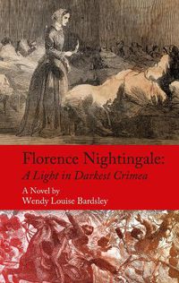 Cover image for Florence Nightingale: A Light in Darkest Crimea - A Novel