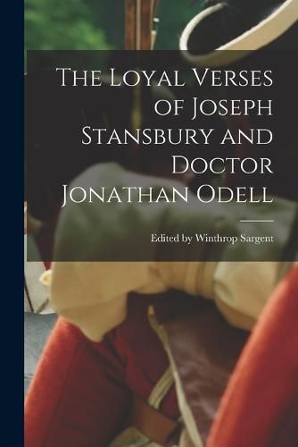 The Loyal Verses of Joseph Stansbury and Doctor Jonathan Odell