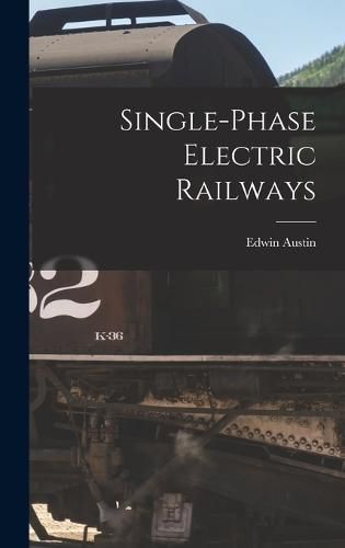 Cover image for Single-Phase Electric Railways