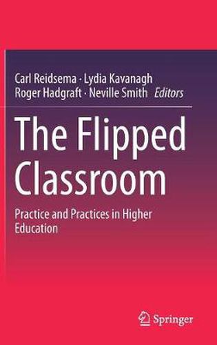 Cover image for The Flipped Classroom: Practice and Practices in Higher Education