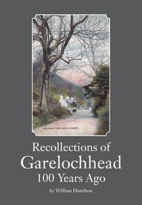Cover image for Recollections of Garelochhead 100 Years Ago