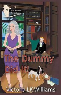 Cover image for The Dummy Did It