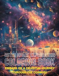 Cover image for Outer Space Exploration Coloring Book