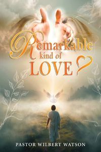 Cover image for Remarkable Kind of Love