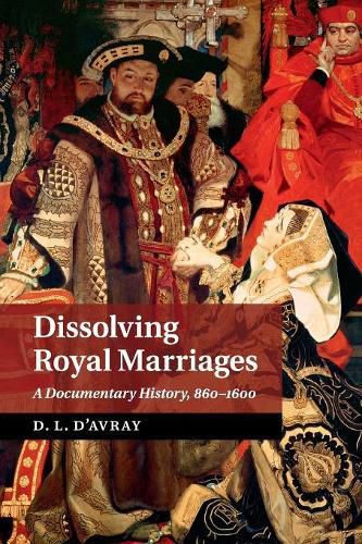 Cover image for Dissolving Royal Marriages: A Documentary History, 860-1600