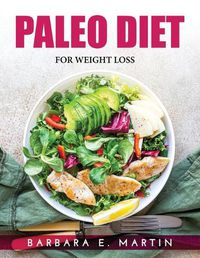 Cover image for Paleo Diet: For Weight Loss