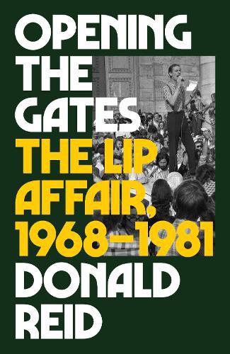 Cover image for Opening the Gates: The Lip Affair, 1968-1981