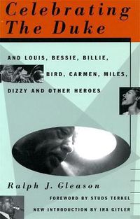 Cover image for Celebrating the Duke: And Louis, Bessie, Billie, Bird, Carmen, Miles, Dizzy and Other Heroes