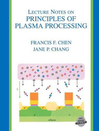 Cover image for Lecture Notes on Principles of Plasma Processing