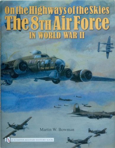 Cover image for On the Highways of the Skies: The 8th Air Force in World War II