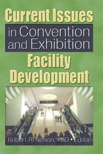 Cover image for Current Issues in Convention and Exhibition Facility Development