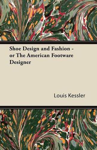 Cover image for Shoe Design and Fashion - or The American Footware Designer