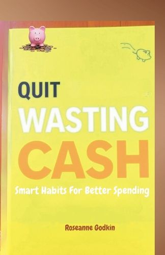 Quit Wasting Cash