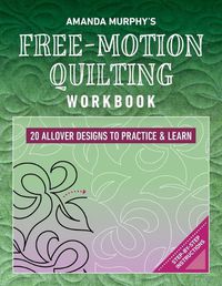 Cover image for Amanda Murphy's Free-Motion Quilting Workbook