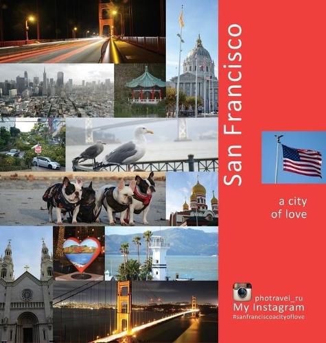 Cover image for San Francisco: A City of Love: A Photo Travel Experience