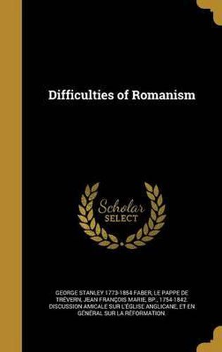 Cover image for Difficulties of Romanism