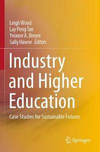 Cover image for Industry and Higher Education: Case Studies for Sustainable Futures