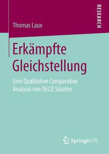 Erkampfte Gleichstellung: Eine Qualitative Comparative Analysis Von OECD Staaten