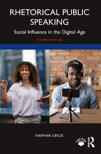 Cover image for Rhetorical Public Speaking: Social Influence in the Digital Age