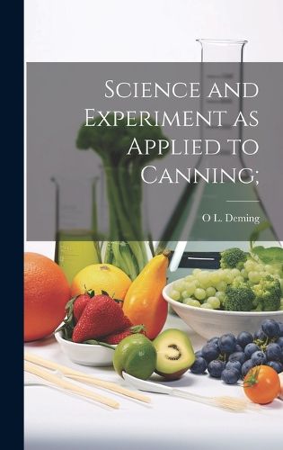 Cover image for Science and Experiment as Applied to Canning;