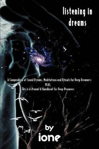 Cover image for Listening in Dreams: A Compendium of Sound Dreams, Meditations And Rituals for Deep Dreamers