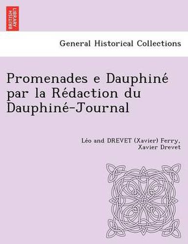 Cover image for Promenades E Dauphine Par La Re Daction Du Dauphine -Journal [L. F. and X. D.]