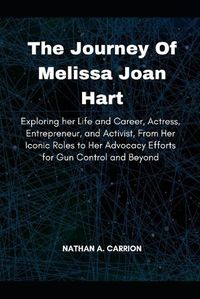Cover image for The Journey Of Melissa Joan Hart