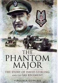 Cover image for The Phantom Major: The Story of David Stirling and the SAS Regiment