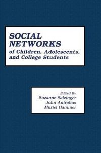 Cover image for The First Compendium of Social Network Research Focusing on Children and Young Adult: Social Networks of Children, Adolescents, and College Students