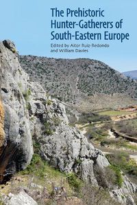 Cover image for The Prehistoric Hunter-Gatherers of South-Eastern Europe