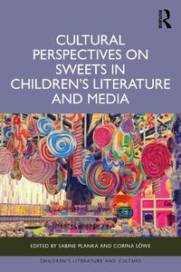 Cover image for Cultural Perspectives on Sweets in Children's Literature and Media