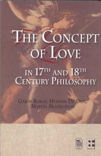 Cover image for The Concept of Love in 17th and 18th Century Philosophy