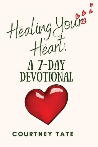 Cover image for Healing Your Heart: A 7-Day Devotional