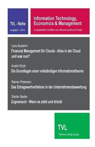 Cover image for Information Technology, Economics & Management 1/2013: Ausgewaehlte Schriften Aus Wissenschaft Und Praxis