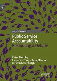 Cover image for Public Service Accountability: Rekindling a Debate