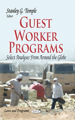 Guest Worker Programs: Select Analyses from Around the Globe