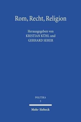 Cover image for Rom, Recht, Religion: Symposion fur Udo Ebert zum siebzigsten Geburtstag