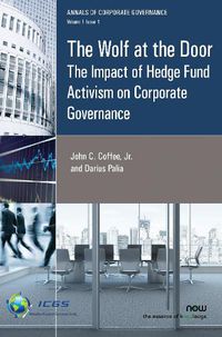 Cover image for The Wolf at the Door: The Impact of Hedge Fund Activism on Corporate Governance