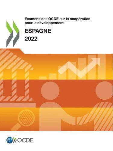 Cover image for Examens de l'Ocde Sur La Cooperation Pour Le Developpement: Espagne 2022