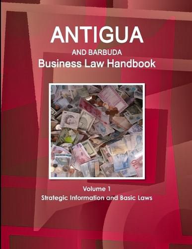 Cover image for Antigua and Barbuda Business Law Handbook Volume 1 Strategic Information and Basic Laws