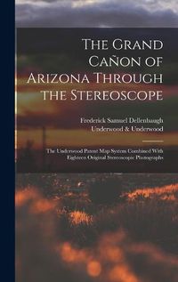 Cover image for The Grand Canon of Arizona Through the Stereoscope