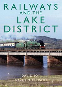 Cover image for Railways and the Lake District