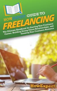 Cover image for HowExpert Guide to Freelancing