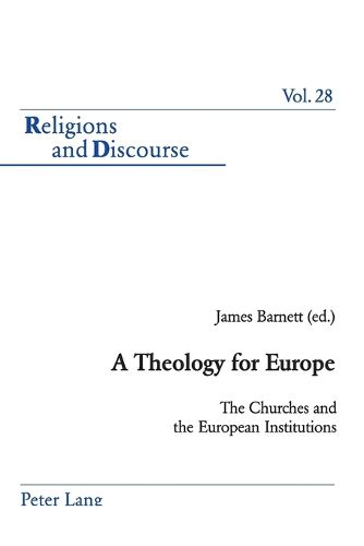 A Theology for Europe: The Churches and the European Institution