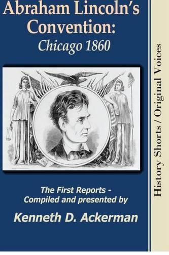 Cover image for Abraham Lincoln's Convention: Chicago 1860