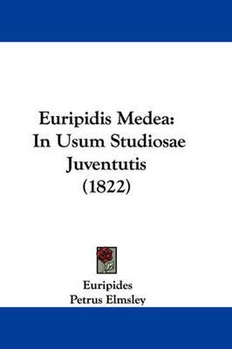 Cover image for Euripidis Medea: In Usum Studiosae Juventutis (1822)