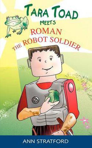 Cover image for Tara Toad Meets Roman the Robot Soldier