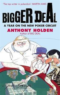 Cover image for Bigger Deal: A Year on the 'New' Poker Circuit