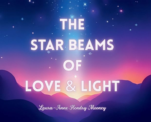 Cover image for The Star Beams of Love and Light