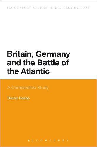 Cover image for Britain, Germany and the Battle of the Atlantic: A Comparative Study